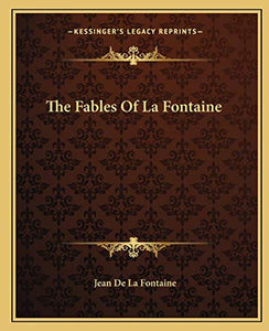 The Fables Of La Fontaine 