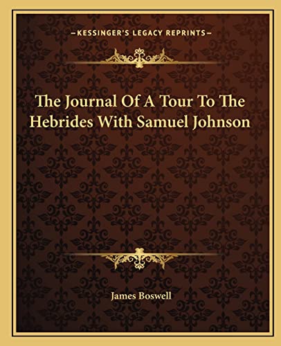 The Journal Of A Tour To The Hebrides With Samuel Johnson cover