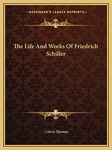 The Life And Works Of Friedrich Schiller cover