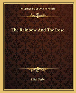 The Rainbow And The Rose 