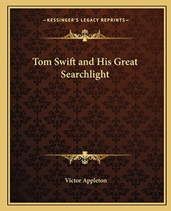 Tom Swift and His Great Searchlight 