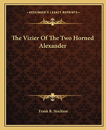 The Vizier Of The Two Horned Alexander cover
