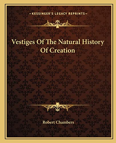 Vestiges Of The Natural History Of Creation cover