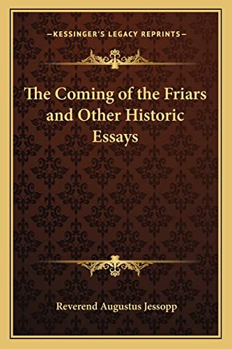 The Coming of the Friars and Other Historic Essays