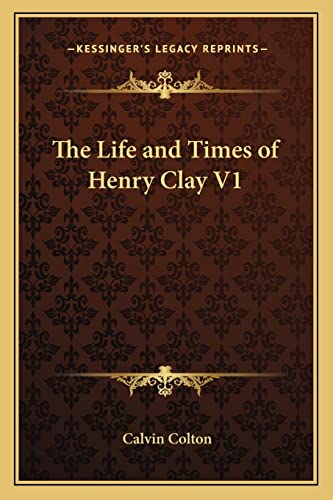 The Life and Times of Henry Clay V1 cover