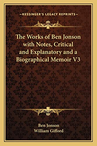 The Works of Ben Jonson with Notes, Critical and Explanatory and a Bio cover