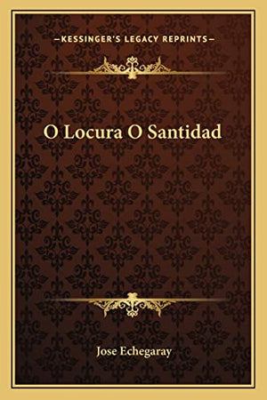 O Locura O Santidad