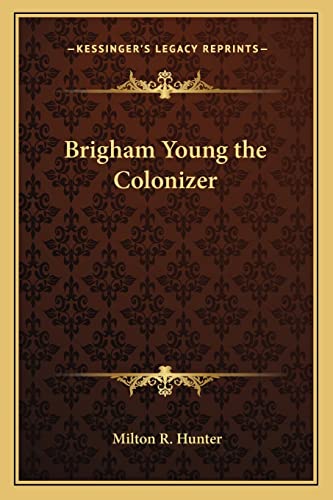 Brigham Young the Colonizer cover