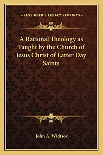 A Rational Theology as Taught by the Church of Jesus Christ of Latter cover