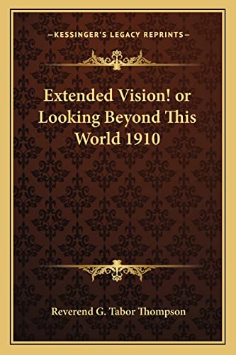 Extended Vision! or Looking Beyond This World 1910 cover