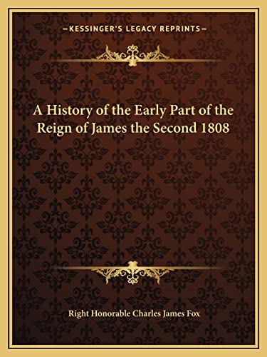 A History of the Early Part of the Reign of James the Second 1808 cover