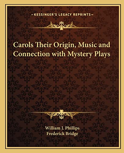 Carols Their Origin, Music and Connection with Mystery Plays cover