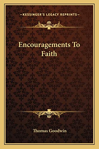 Encouragements To Faith