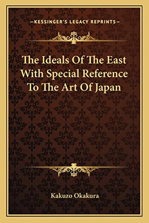 The Ideals Of The East With Special Reference To The Art Of Japan