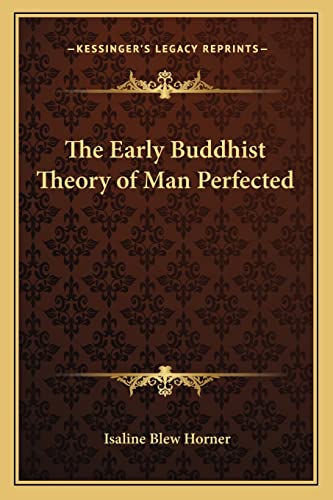 The Early Buddhist Theory of Man Perfected cover