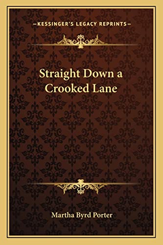 Straight Down a Crooked Lane