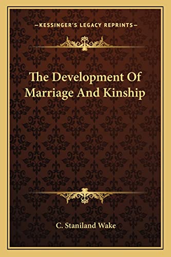 The Development Of Marriage And Kinship cover