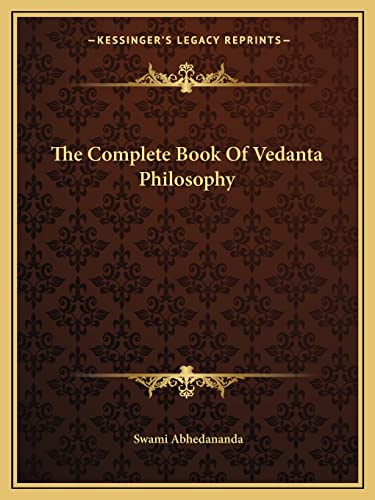 The Complete Book Of Vedanta Philosophy