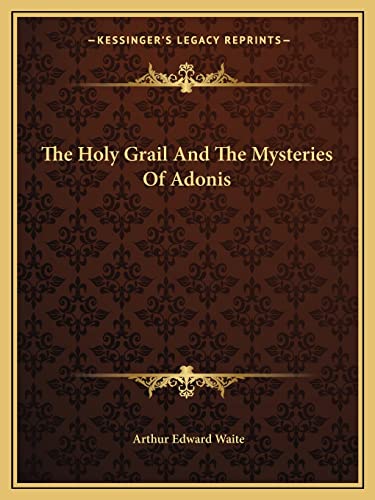The Holy Grail And The Mysteries Of Adonis cover