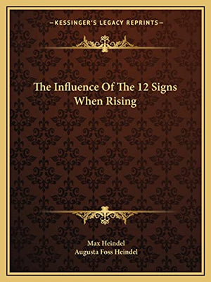 The Influence Of The 12 Signs When Rising