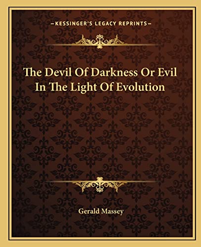 The Devil Of Darkness Or Evil In The Light Of Evolution cover