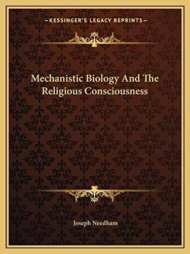 Mechanistic Biology And The Religious Consciousness cover