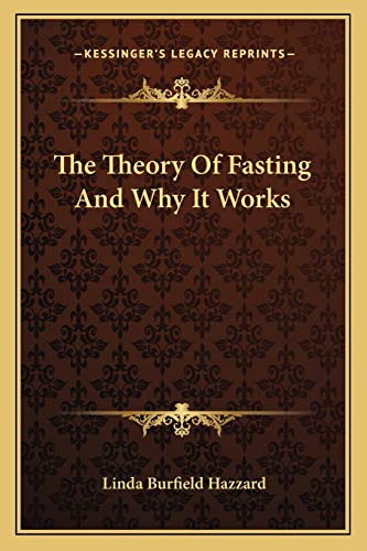 The Theory Of Fasting And Why It Works cover