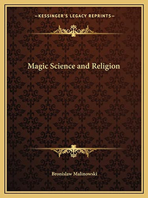 Magic Science and Religion
