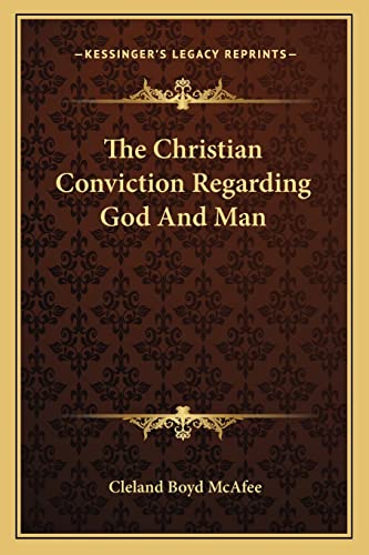 The Christian Conviction Regarding God And Man cover
