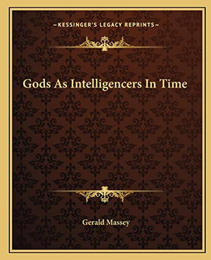 Gods As Intelligencers In Time