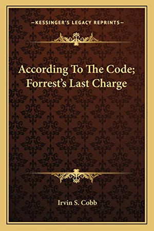 According To The Code; Forrest's Last Charge