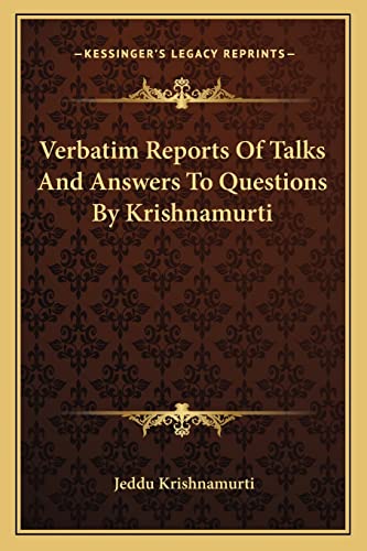 Verbatim Reports Of Talks And Answers To Questions By Krishnamurti cover
