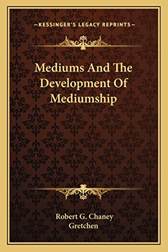 Mediums And The Development Of Mediumship