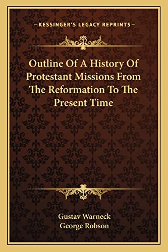 Outline Of A History Of Protestant Missions From The Reformation To Th cover