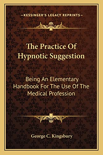 The Practice Of Hypnotic Suggestion cover