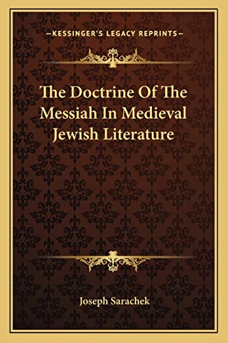 The Doctrine Of The Messiah In Medieval Jewish Literature cover