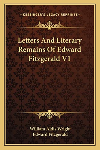 Letters And Literary Remains Of Edward Fitzgerald V1 cover