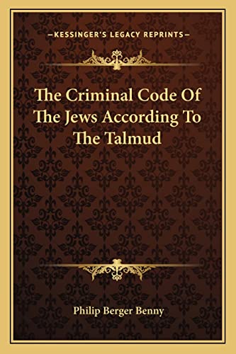 The Criminal Code Of The Jews According To The Talmud By Philip Berger ...