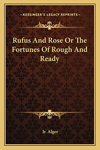 Rufus And Rose Or The Fortunes Of Rough And Ready cover