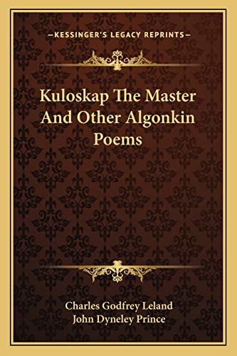 Kuloskap The Master And Other Algonkin Poems cover