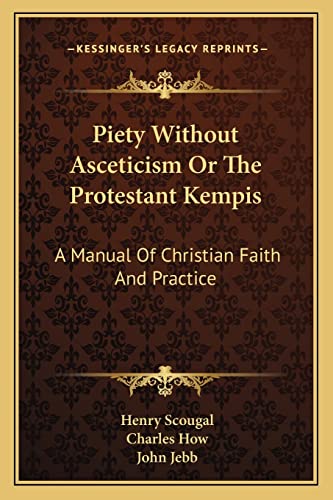 Piety Without Asceticism Or The Protestant Kempis cover