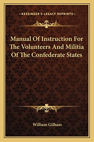 Manual Of Instruction For The Volunteers And Militia Of The Confederat cover