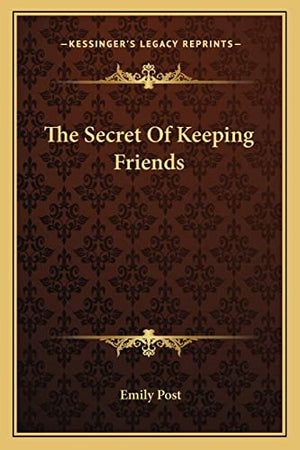The Secret Of Keeping Friends