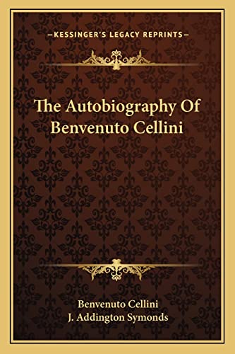 The Autobiography Of Benvenuto Cellini cover