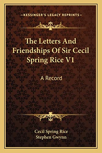 The Letters And Friendships Of Sir Cecil Spring Rice V1 cover