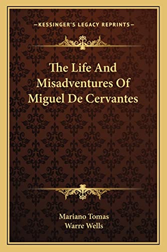 The Life And Misadventures Of Miguel De Cervantes cover