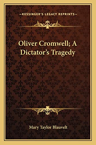 Oliver Cromwell; A Dictator's Tragedy cover