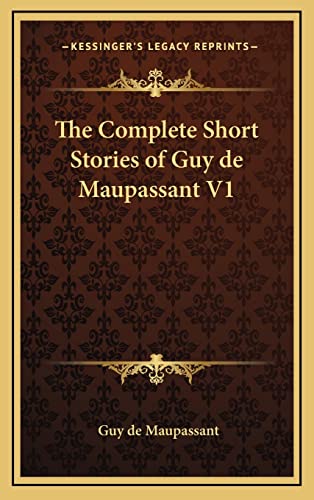 The Complete Short Stories of Guy de Maupassant V1 cover