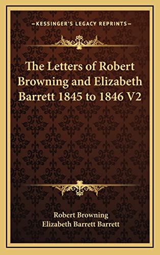 The Letters of Robert Browning and Elizabeth Barrett 1845 to 1846 V2 cover
