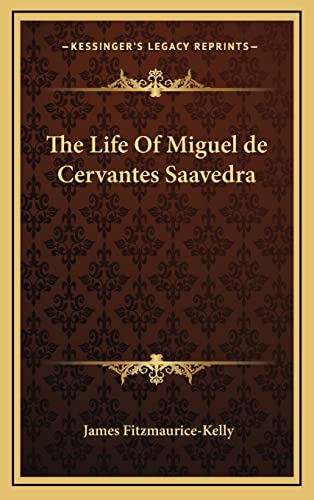 The Life Of Miguel de Cervantes Saavedra cover